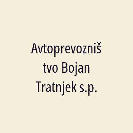 Avtoprevozništvo Bojan Tratnjek s.p.