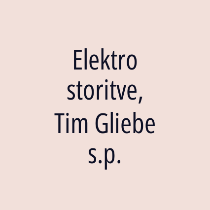 Elektro storitve, Tim Gliebe s.p.