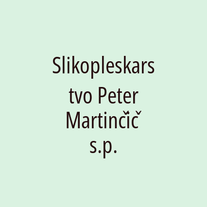 Slikopleskarstvo Peter Martinčič s.p.