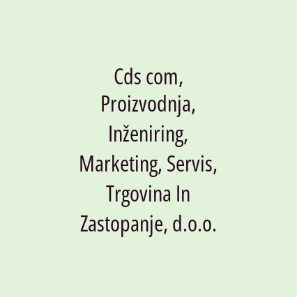 Cds com, Proizvodnja, Inženiring, Marketing, Servis, Trgovina In Zastopanje, d.o.o. - Logotip