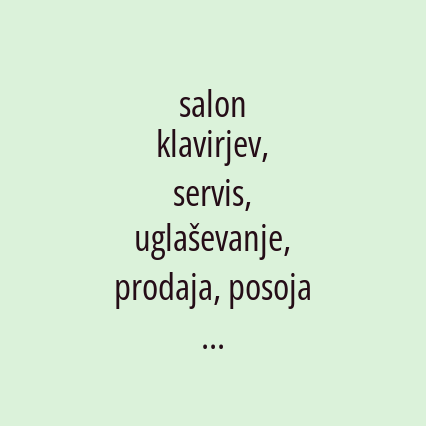 salon klavirjev, servis, uglaševanje, prodaja, posoja ...