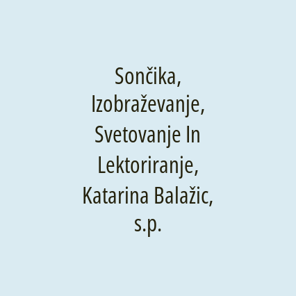 Sončika, Izobraževanje, Svetovanje In Lektoriranje, Katarina Balažic, s.p.