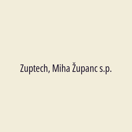 Zuptech, Miha Županc s.p.