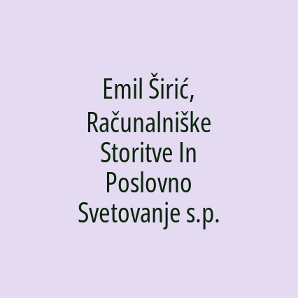 Emil Širić, Računalniške Storitve In Poslovno Svetovanje s.p.