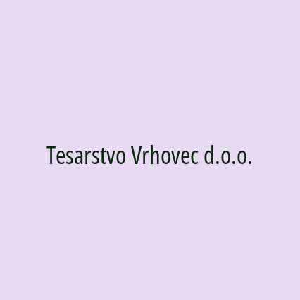 Tesarstvo Vrhovec d.o.o.