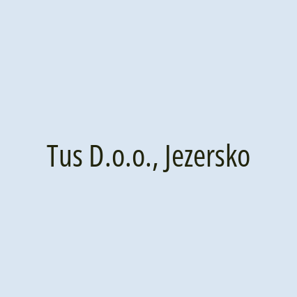 Tus D.o.o., Jezersko