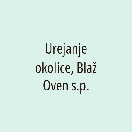 Urejanje okolice, Blaž Oven s.p.