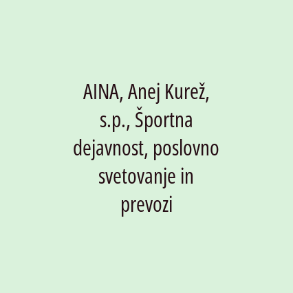 AINA, Anej Kurež, s.p., Športna dejavnost, poslovno svetovanje in prevozi - Logotip