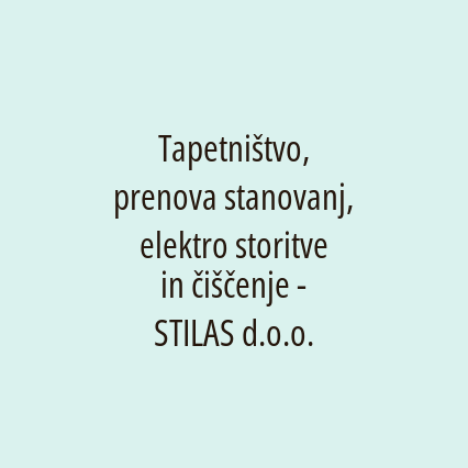 Tapetništvo, prenova stanovanj, elektro storitve in čiščenje - STILAS d.o.o.