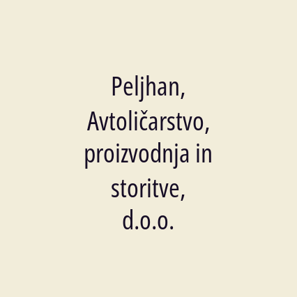 Peljhan, Avtoličarstvo, proizvodnja in storitve, d.o.o.