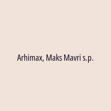 Arhimax, Maks Mavri s.p.