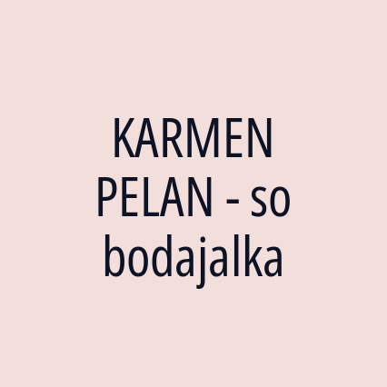 KARMEN PELAN - sobodajalka