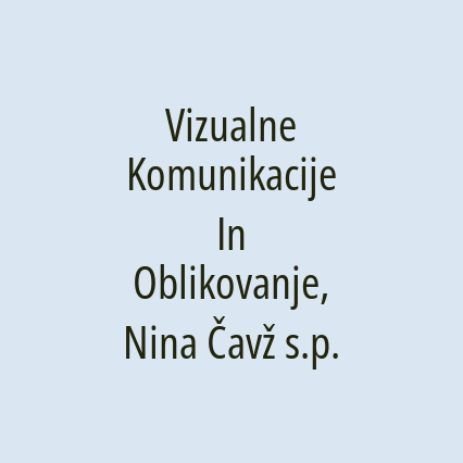 Vizualne Komunikacije In Oblikovanje, Nina Čavž s.p.