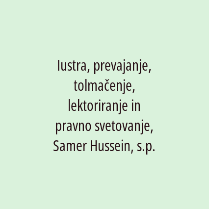 Iustra, prevajanje, tolmačenje, lektoriranje in pravno svetovanje, Samer Hussein, s.p.