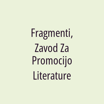 Fragmenti, Zavod Za Promocijo Literature