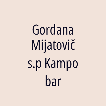 Gordana Mijatovič s.p Kampo bar