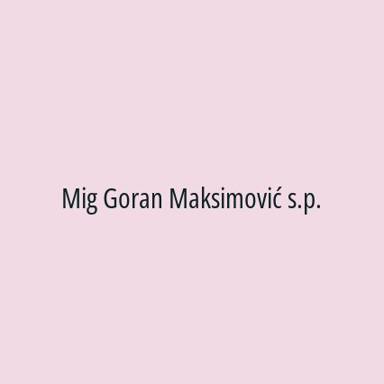 Mig Goran Maksimović s.p.