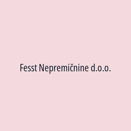 Fesst Nepremičnine d.o.o.