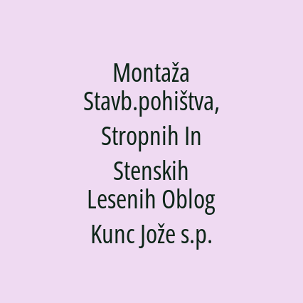 Montaža Stavb.pohištva, Stropnih In Stenskih Lesenih Oblog Kunc Jože s.p. - Logotip