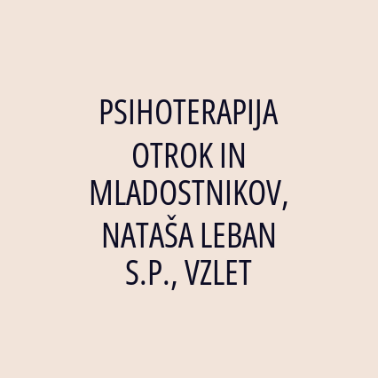 PSIHOTERAPIJA OTROK IN MLADOSTNIKOV, NATAŠA LEBAN S.P., VZLET