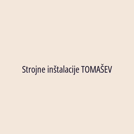 Strojne inštalacije TOMAŠEV