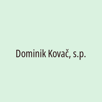 Dominik Kovač, s.p.