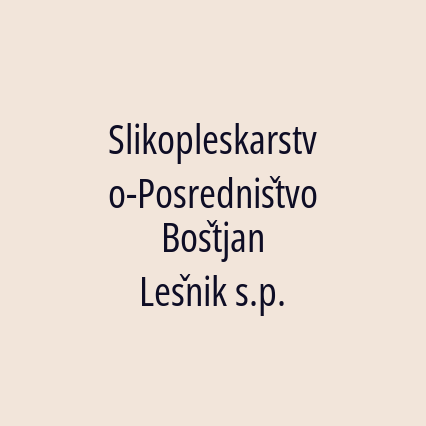 Slikopleskarstvo-Posredništvo Boštjan Lešnik s.p.