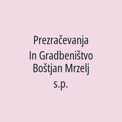 Prezračevanja In Gradbeništvo Boštjan Mrzelj s.p.