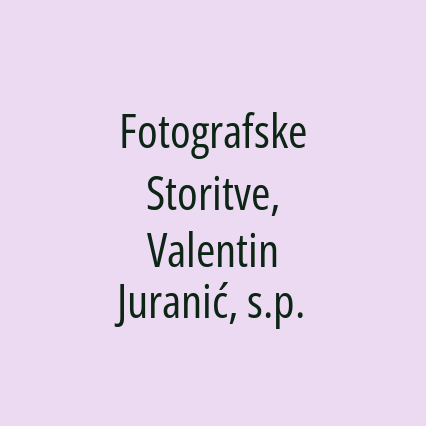 Fotografske Storitve, Valentin Juranić, s.p.