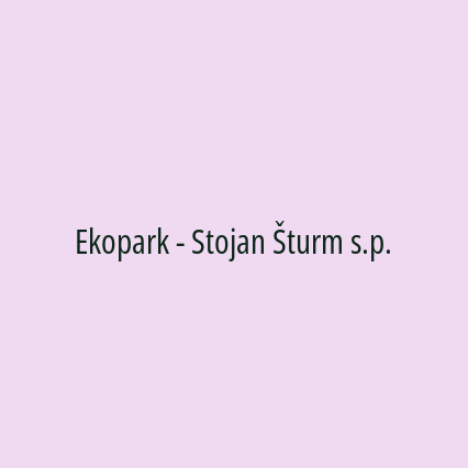 Ekopark - Stojan Šturm s.p.