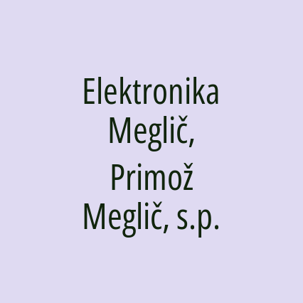 Elektronika Meglič, Primož Meglič, s.p.