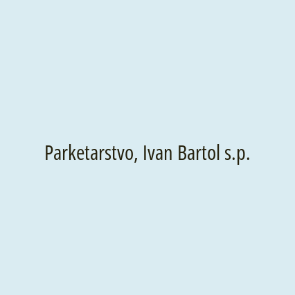 Parketarstvo, Ivan Bartol s.p.