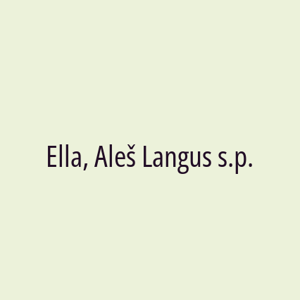 Ella, Aleš Langus s.p.