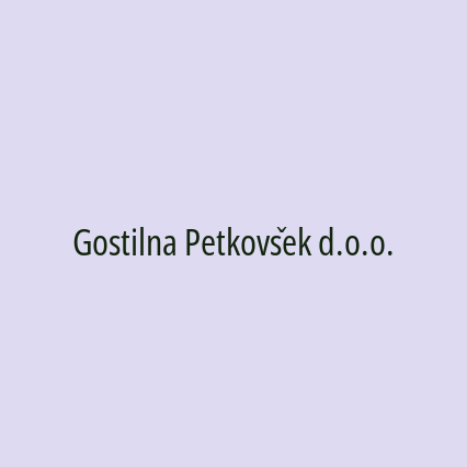 Gostilna Petkovšek d.o.o.