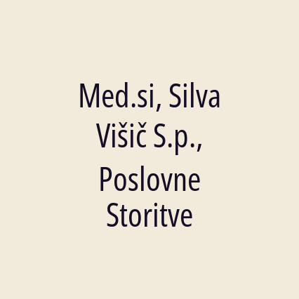 Med.si, Silva Višič S.p., Poslovne Storitve