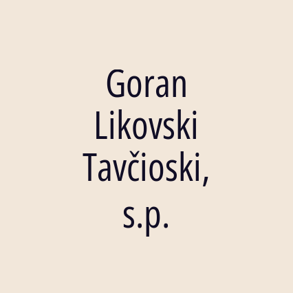 Goran Likovski Tavčioski, s.p.