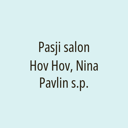 Pasji salon Hov Hov, Nina Pavlin s.p.