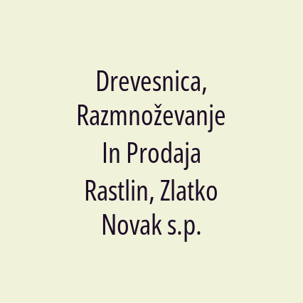 Drevesnica, Razmnoževanje In Prodaja Rastlin, Zlatko Novak s.p. - Logotip