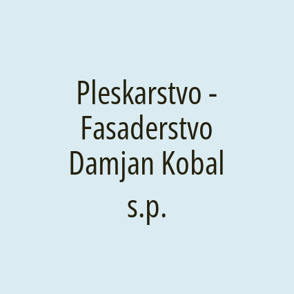 Pleskarstvo - Fasaderstvo Damjan Kobal s.p.