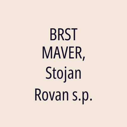 BRST MAVER, Stojan Rovan s.p.