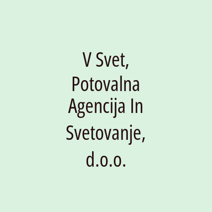 V Svet, Potovalna Agencija In Svetovanje, d.o.o.