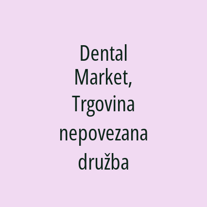 Dental Market, Trgovina nepovezana družba