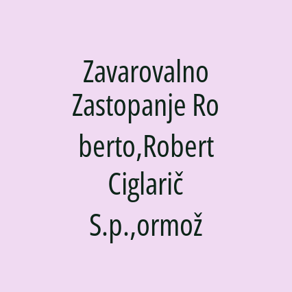 Zavarovalno Zastopanje Roberto,Robert Ciglarič S.p.,ormož