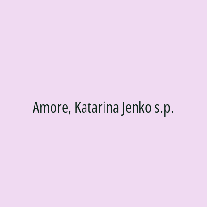 Amore, Katarina Jenko s.p.