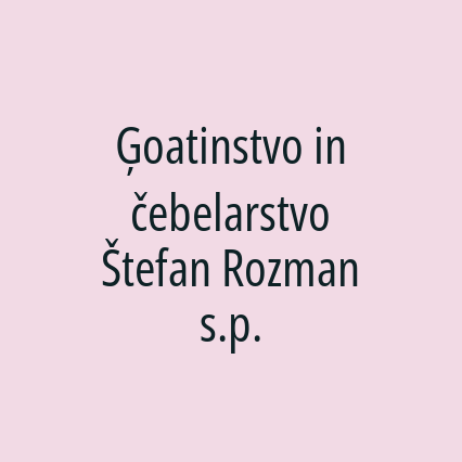 Ģoatinstvo in čebelarstvo Štefan Rozman s.p.