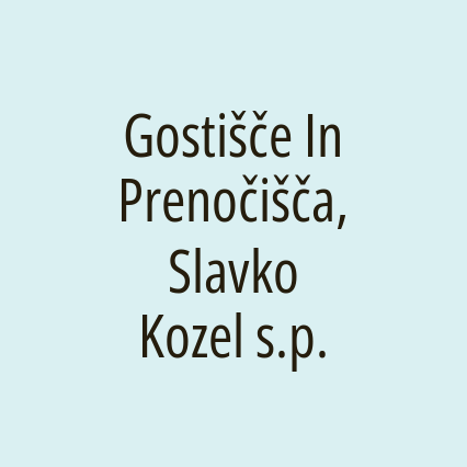 Gostišče In Prenočišča, Slavko Kozel s.p.