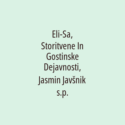 Eli-Sa, Storitvene In Gostinske Dejavnosti, Jasmin Javšnik s.p.