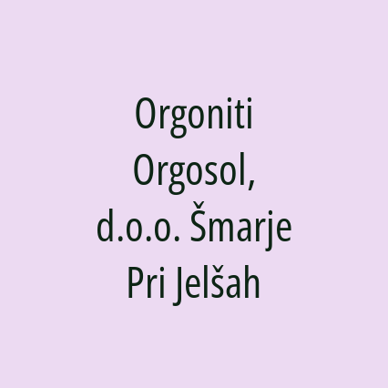 Orgoniti Orgosol, d.o.o. Šmarje Pri Jelšah