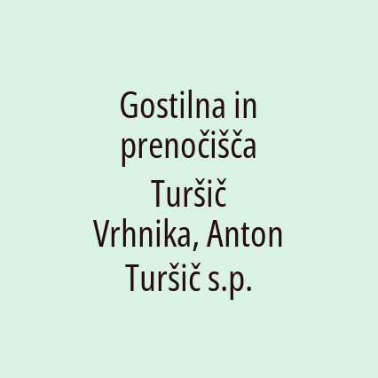 Gostilna in prenočišča Turšič Vrhnika, Anton Turšič s.p. - Logotip