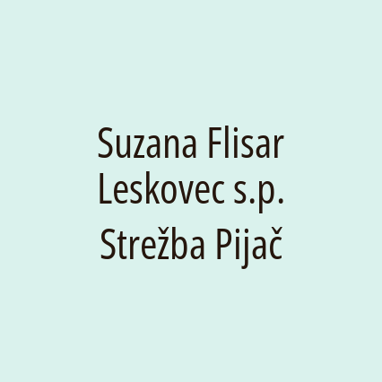 Suzana Flisar Leskovec s.p. Strežba Pijač